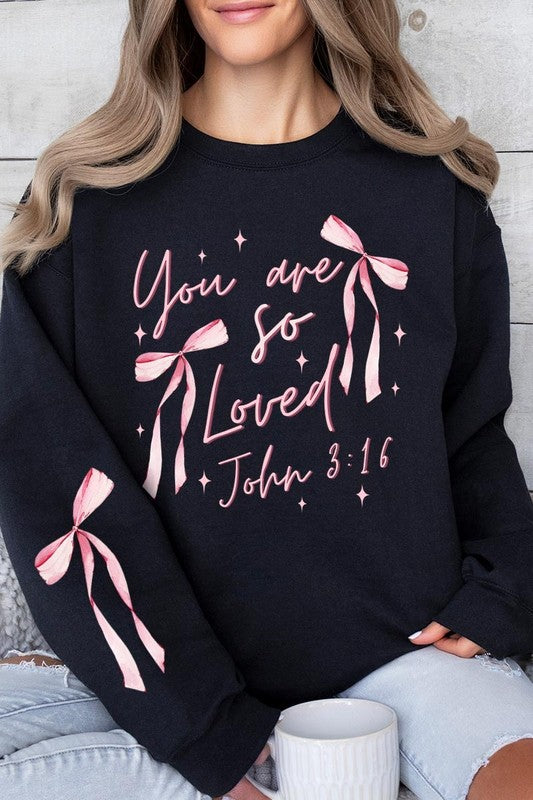 You Are So Loved Graphic Sweatshirt