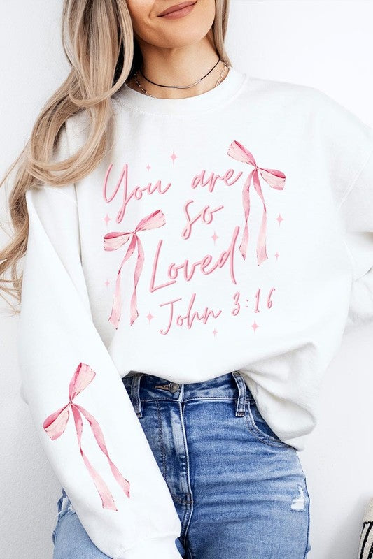 You Are So Loved Graphic Sweatshirt