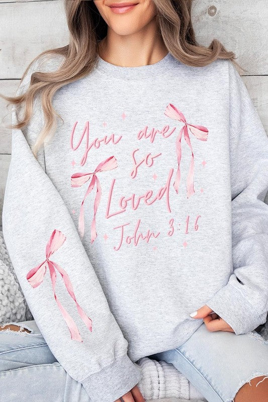 You Are So Loved Graphic Sweatshirt